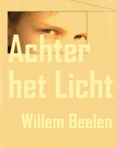 Achter het licht | Willem Beelen | Ebook